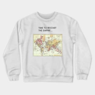 Time to restart the British Empire Crewneck Sweatshirt